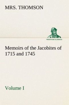 Cover Memoirs of the Jacobites of 1715 and 1745. Volume I.