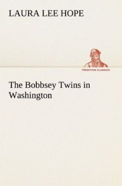 The Bobbsey Twins in Washington - Hope, Laura Lee