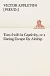 Tom Swift in Captivity, or a Daring... - Bild 1