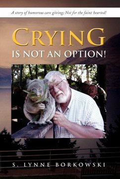 Crying Is Not an Option! - Borkowski, S. Lynne