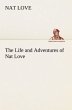 The Life and Adventures of Nat Love... - Bild 1