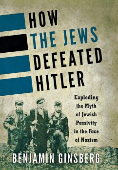 How the Jews Defeated Hitler - Ginsberg, Benjamin