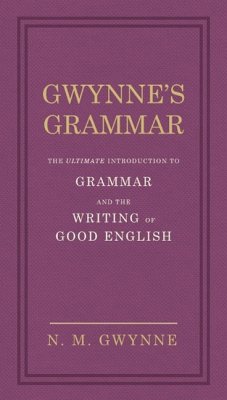 Gwynne's Grammar - Gwynne, Nevile