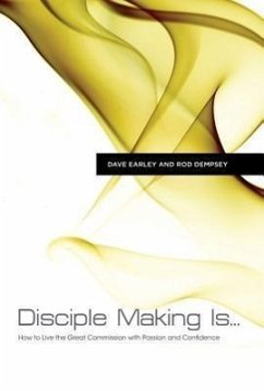 Disciple Making Is... - Earley, Dave; Dempsey, Rod