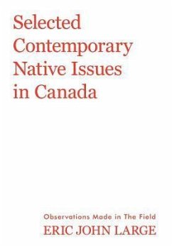 Selected Contemporary Native Issues in Canada - Large, Eric John