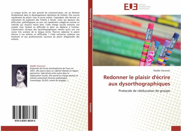 Redonner le plaisir d'écrire aux dysorthographiques Redonner le plaisir d'écrire aux dysorthographiques