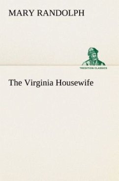 The Virginia Housewife - Randolph, Mary