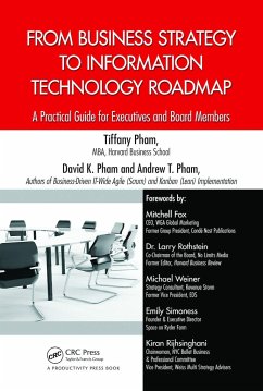 From Business Strategy to Information Technology Roadmap - Pham, Tiffany; Pham, David K.; Pham, Andrew (Agile Enterprise Consulting, LLC, Plano, Texas, USA)