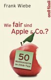 Wie fair sind Apple & Co.?