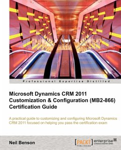 Microsoft Dynamics Crm 2011 Customization & Configuration (Mb2-866) Certification Guide - Benson, Neil