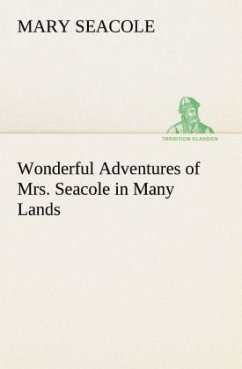 Wonderful Adventures of Mrs. Seacole in Many Lands - Seacole, Mary