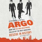 Argo: How the CIA and Hollywood Pulled Off the Most Audacious Rescue in History