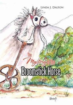 The Mystery of the Broomstick Horse - Dalton, Linda J.