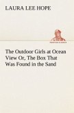 The Outdoor Girls at Ocean View Or, The Box That Was Found in the Sand