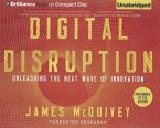 Digital Disruption: Unleashing the Next Wave of Innovation