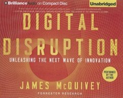 Digital Disruption: Unleashing the Next Wave of Innovation - Mcquivey, James