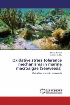 Oxidative stress tolerance mechanisms in marine macroalgae (Seaweeds) - Kumar, Manoj;Reddy, C. R. K.