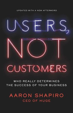 Users, Not Customers - Shapiro, Aaron