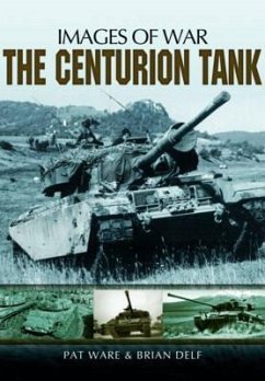 Centurian Tank: Images Of War - Ware, Pat; Delf, Brian
