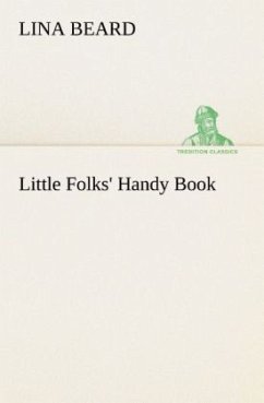 Little Folks' Handy Book - Beard, Lina