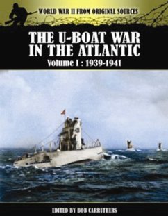 U-Boat War in the Atlantic Vol 1 - 1939-1941 - Carruthers, Bob