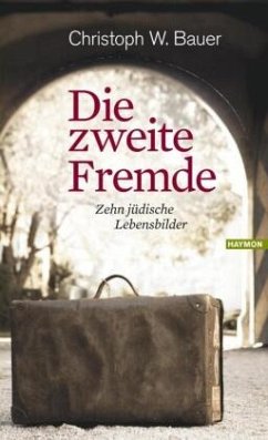 Die zweite Fremde - Bauer, Christoph W.