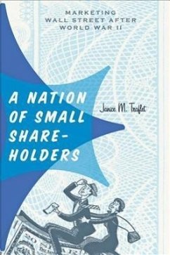 A Nation of Small Shareholders - Traflet, Janice M