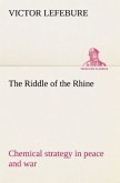 The Riddle of the Rhine; chemical strategy in peace and war