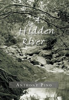 A Hidden River - Pino, Anthony