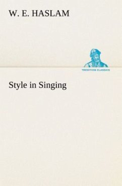 Style in Singing - Haslam, W. E.