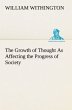 The Growth of Thought As Affecting the... - Bild 1