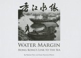 Water Margin: Hong Kong's Link to the Sea Water Margin: Hong Kong's Link to the Sea