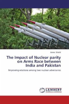 The Impact of Nuclear parity on Arms Race between India and Pakistan
