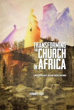 Transforming the Church in Africa - Light, Vernon E.