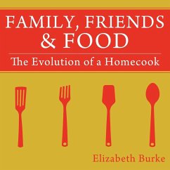 Family, Friends & Food - Burke, Elizabeth