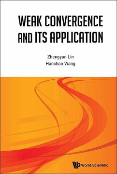 Weak Convergence and Its Applications - Lin, Zhengyan; Wang, Hanchao