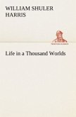 Life in a Thousand Worlds
