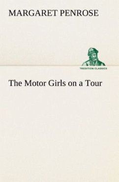 The Motor Girls on a Tour - Penrose, Margaret