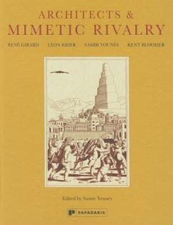 Architects & Mimetic Rivalry - Girard, Rene; Krier, Leon; Younes, Samir