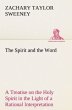 The Spirit and the Word A Treatise on... - Bild 1