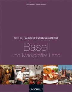 Eine kulinarische Entdeckungsreise Basel und Markgräflerland - Hofmaier, Sigrid; Gerhardt, Andreas