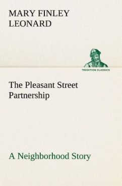 The Pleasant Street Partnership A Neighborhood Story - Leonard, Mary Finley