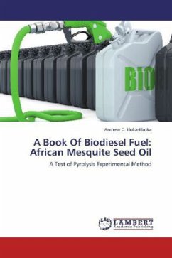 A Book Of Biodiesel Fuel: African Mesquite Seed Oil