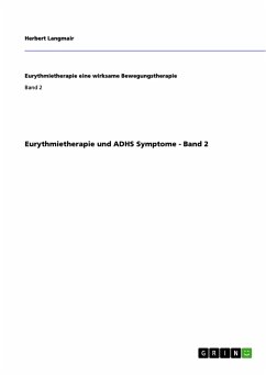 Eurythmietherapie und ADHS Symptome - Band 2 - Langmair, Herbert