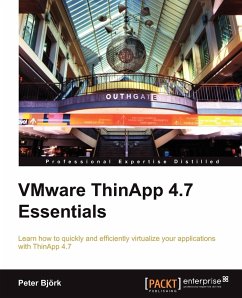 VMware ThinApp 4.7 Essentials - Bjork, Peter; Bj Rk, Peter