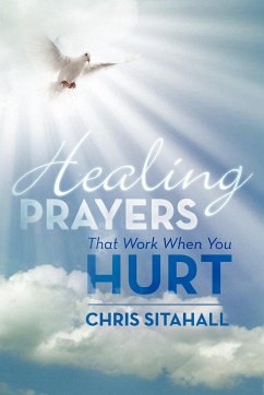 Healing Prayers That Work When You Hurt - Sitahall, Chris