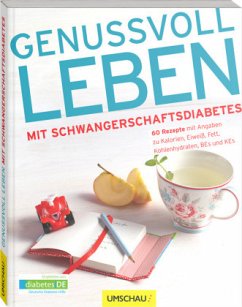 Genussvoll leben mit Schwangerschaftsdiabetes - Krüger, Maren