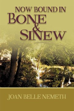 Now Bound In Bone And Sinew - Nemeth, Joan Belle