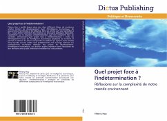 Quel projet face à l'indétermination ?