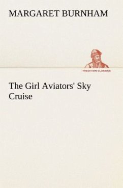 The Girl Aviators' Sky Cruise - Burnham, Margaret